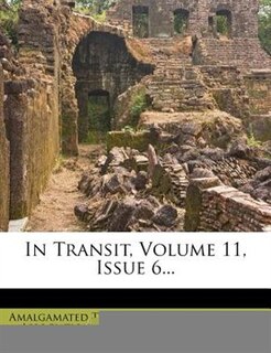 Front cover_In Transit, Volume 11, Issue 6...