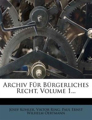Archiv Für Bürgerliches Recht, Volume 1...