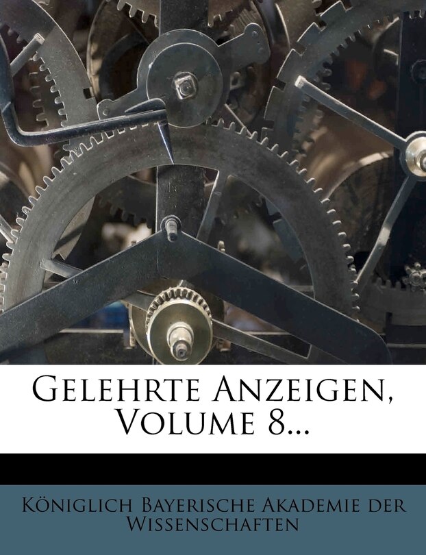Couverture_Gelehrte Anzeigen, Volume 8...