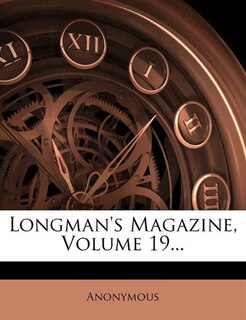 Front cover_Longman's Magazine, Volume 19...