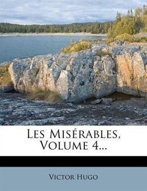 Les Misérables, Volume 4...