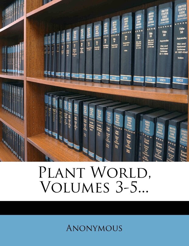 Front cover_Plant World, Volumes 3-5...