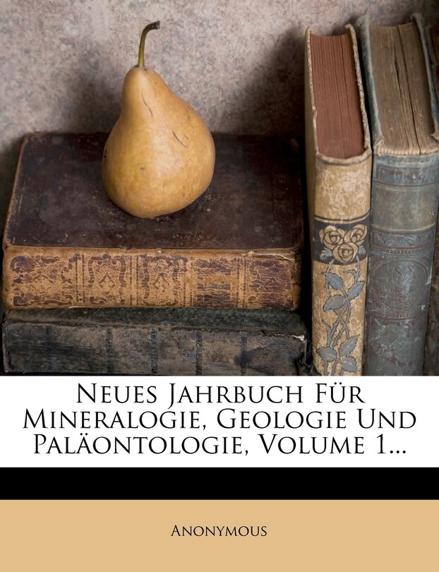Front cover_Neues Jahrbuch Fur Mineralogie, Geologie Und Palaontologie, Volume 1...