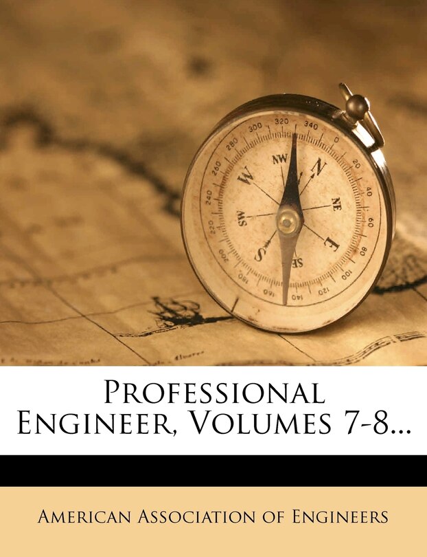 Front cover_Professional Engineer, Volumes 7-8...