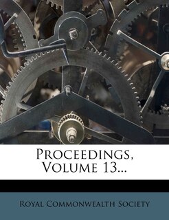 Proceedings, Volume 13...