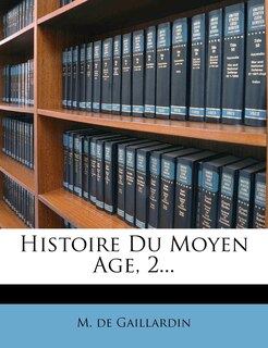 Front cover_Histoire Du Moyen Age, 2...