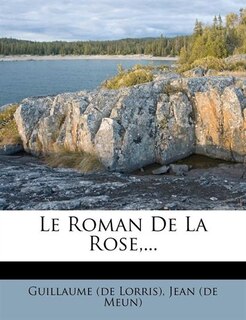 Couverture_Le Roman De La Rose,...