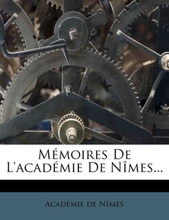 Front cover_Mémoires De L'académie De Nîmes...