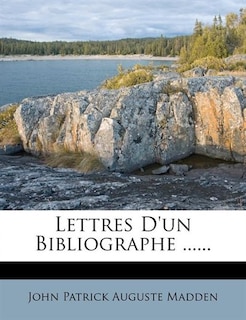 Couverture_Lettres D'un Bibliographe ......