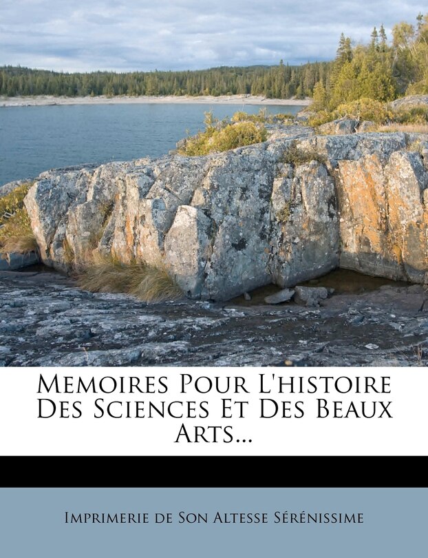 Couverture_Memoires Pour L'histoire Des Sciences Et Des Beaux Arts...