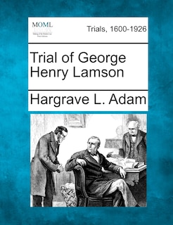Couverture_Trial Of George Henry Lamson