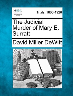 Couverture_The Judicial Murder Of Mary E. Surratt