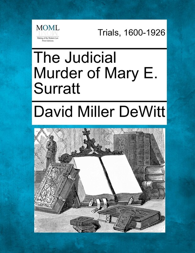 Couverture_The Judicial Murder Of Mary E. Surratt