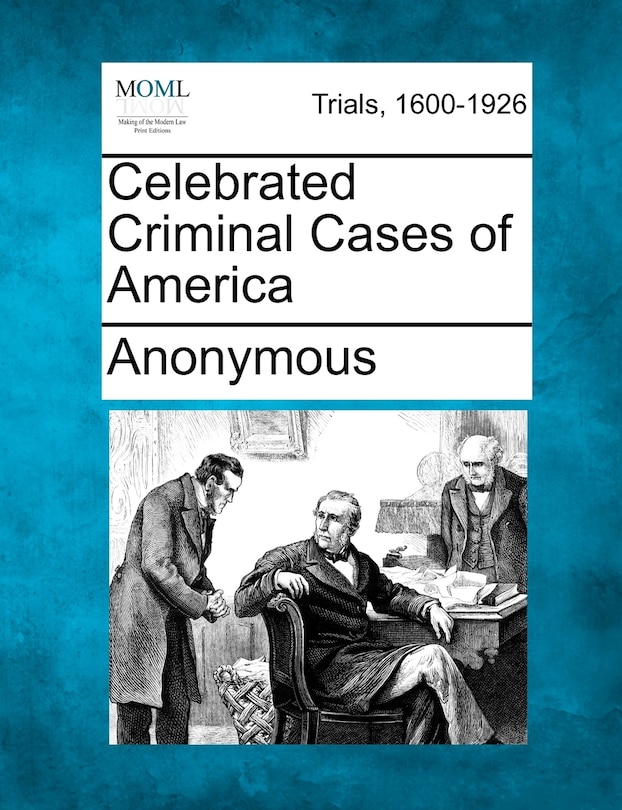 Front cover_Celebrated Criminal Cases Of America