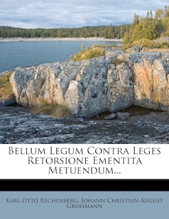 Front cover_Bellum Legum Contra Leges Retorsione Ementita Metuendum...