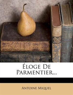 Front cover_Éloge De Parmentier...