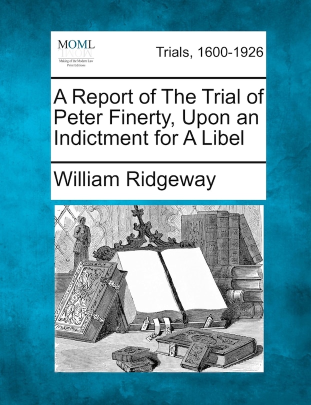 Couverture_A Report Of The Trial Of Peter Finerty, Upon An Indictment For A Libel