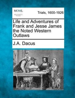 Front cover_Life And Adventures Of Frank And Jesse James The Noted Western Outlaws