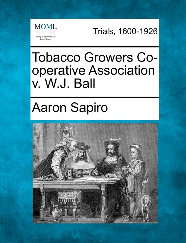 Front cover_Tobacco Growers Co-operative Association V. W.j. Ball