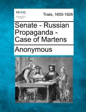 Front cover_Senate - Russian Propaganda - Case Of Martens