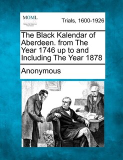 Front cover_The Black Kalendar Of Aberdeen. From The Year 1746 Up To And Including The Year 1878
