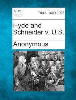 Front cover_Hyde And Schneider V. U.s.