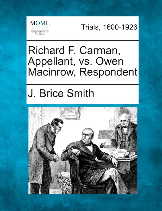 Couverture_Richard F. Carman, Appellant, Vs. Owen Macinrow, Respondent