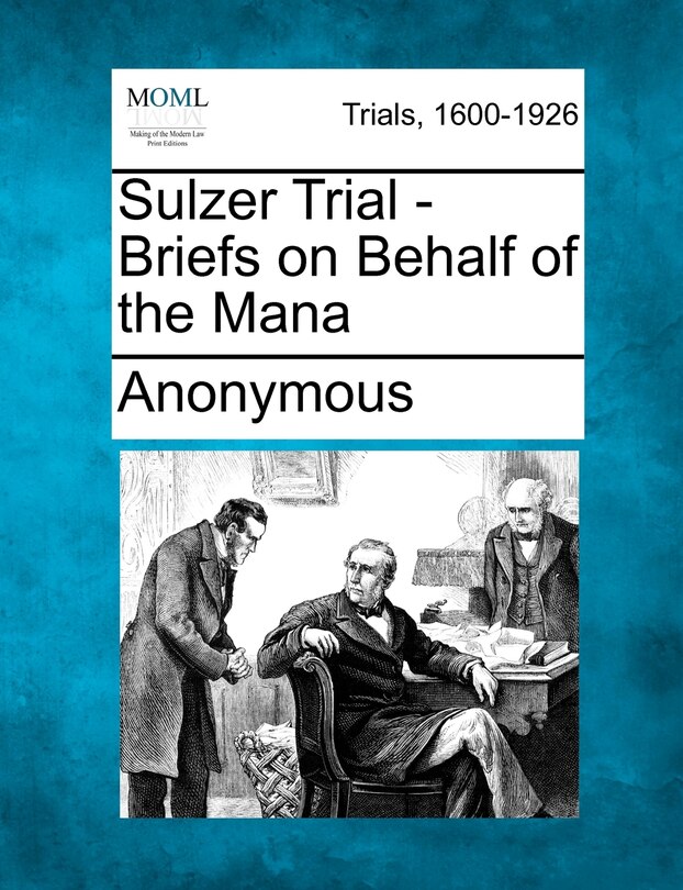 Front cover_Sulzer Trial - Briefs On Behalf Of The Mana