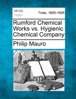 Front cover_Rumford Chemical Works Vs. Hygienic Chemical Company
