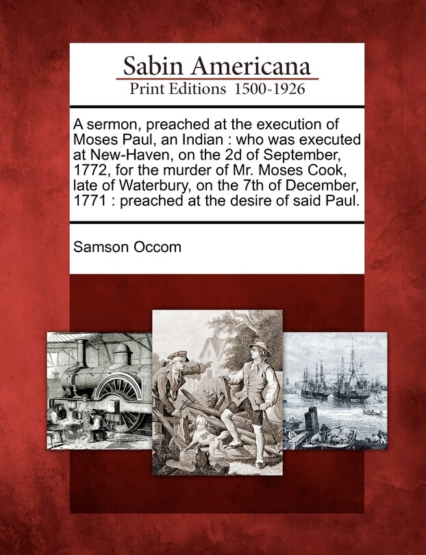 Front cover_A Sermon, Preached at the Execution of Moses Paul, an Indian