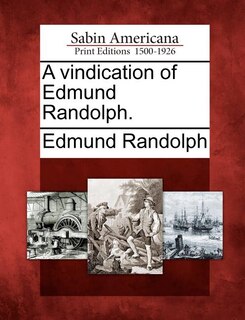 Front cover_A Vindication Of Edmund Randolph.