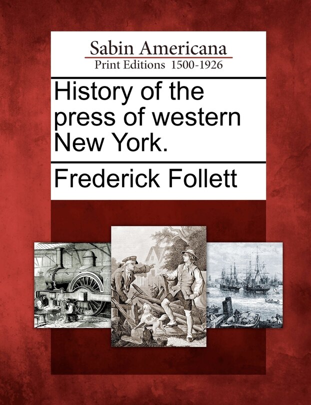 Front cover_History Of The Press Of Western New York.