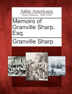 Front cover_Memoirs Of Granville Sharp, Esq.