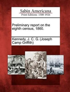 Couverture_Preliminary Report On The Eighth Census, 1860.