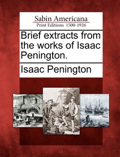 Couverture_Brief Extracts From The Works Of Isaac Penington.
