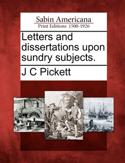 Front cover_Letters And Dissertations Upon Sundry Subjects.