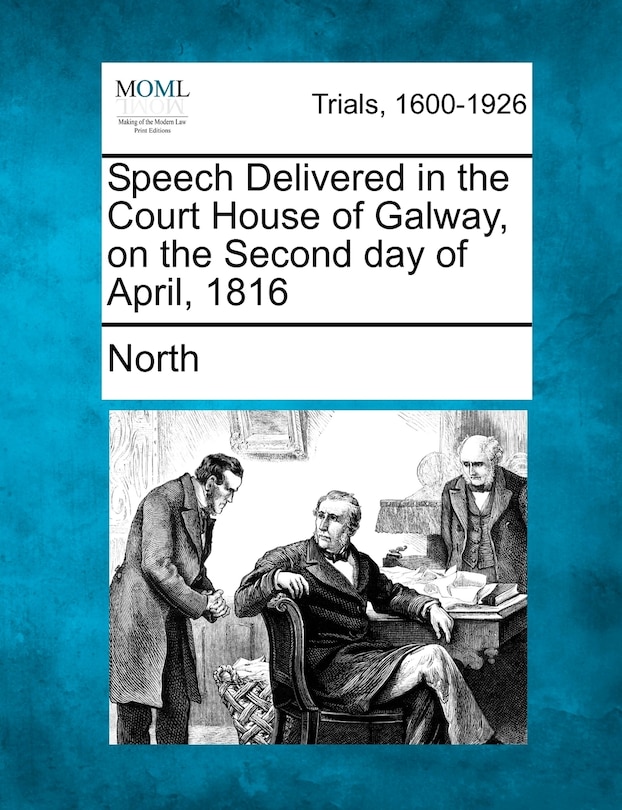 Couverture_Speech Delivered In The Court House Of Galway, On The Second Day Of April, 1816