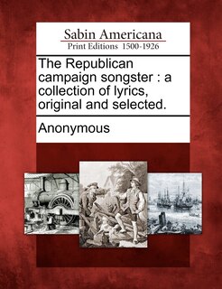Front cover_The Republican Campaign Songster