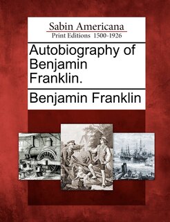 Front cover_Autobiography Of Benjamin Franklin.