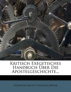 Front cover_Kritisch Exegetisches Handbuch Über Die Apostelgeschichte...