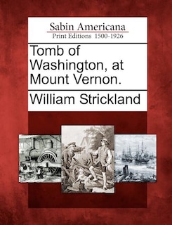 Front cover_Tomb Of Washington, At Mount Vernon.