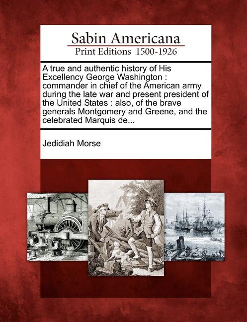 Front cover_A True and Authentic History of His Excellency George Washington