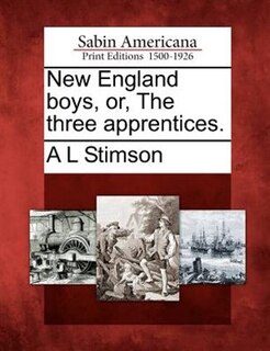 Front cover_New England Boys, Or, The Three Apprentices.