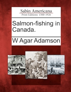 Front cover_Salmon-fishing In Canada.