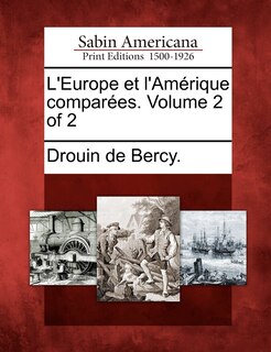 Couverture_L'Europe Et L'Am Rique Compar Es. Volume 2 of 2
