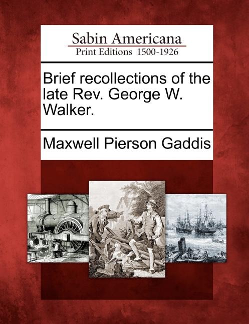 Front cover_Brief Recollections Of The Late Rev. George W. Walker.