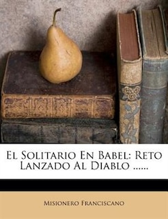 El Solitario En Babel: Reto Lanzado Al Diablo ......