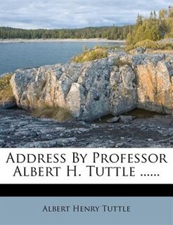 Couverture_Address By Professor Albert H. Tuttle ......