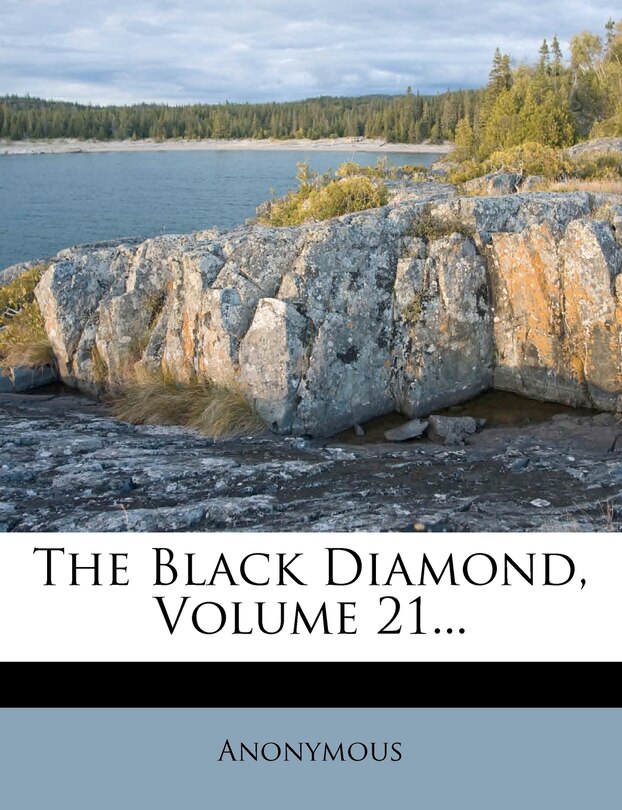 The Black Diamond, Volume 21...