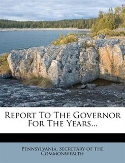 Couverture_Report To The Governor For The Years...